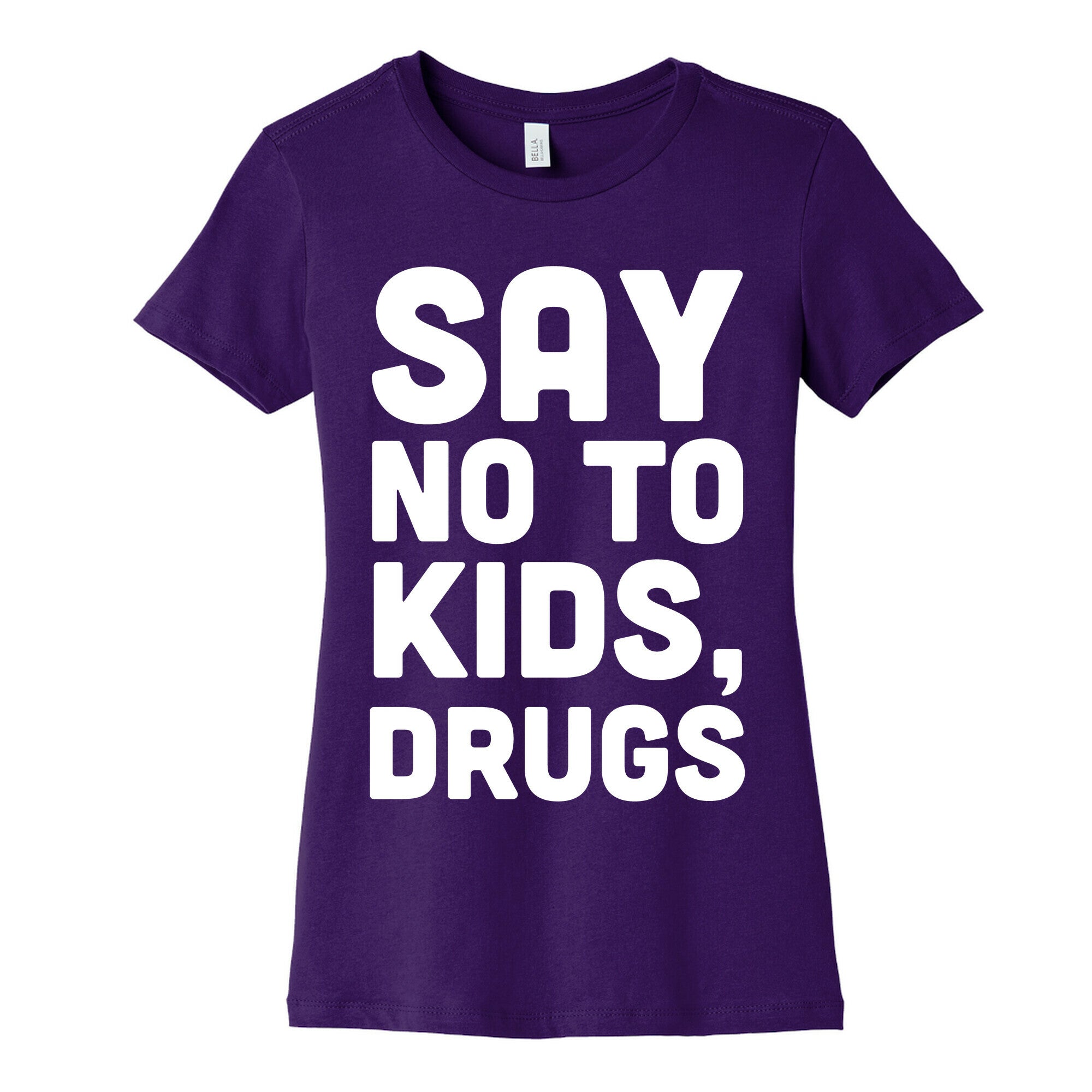 Say No to Kids, Drugs Women's Cotton Tee